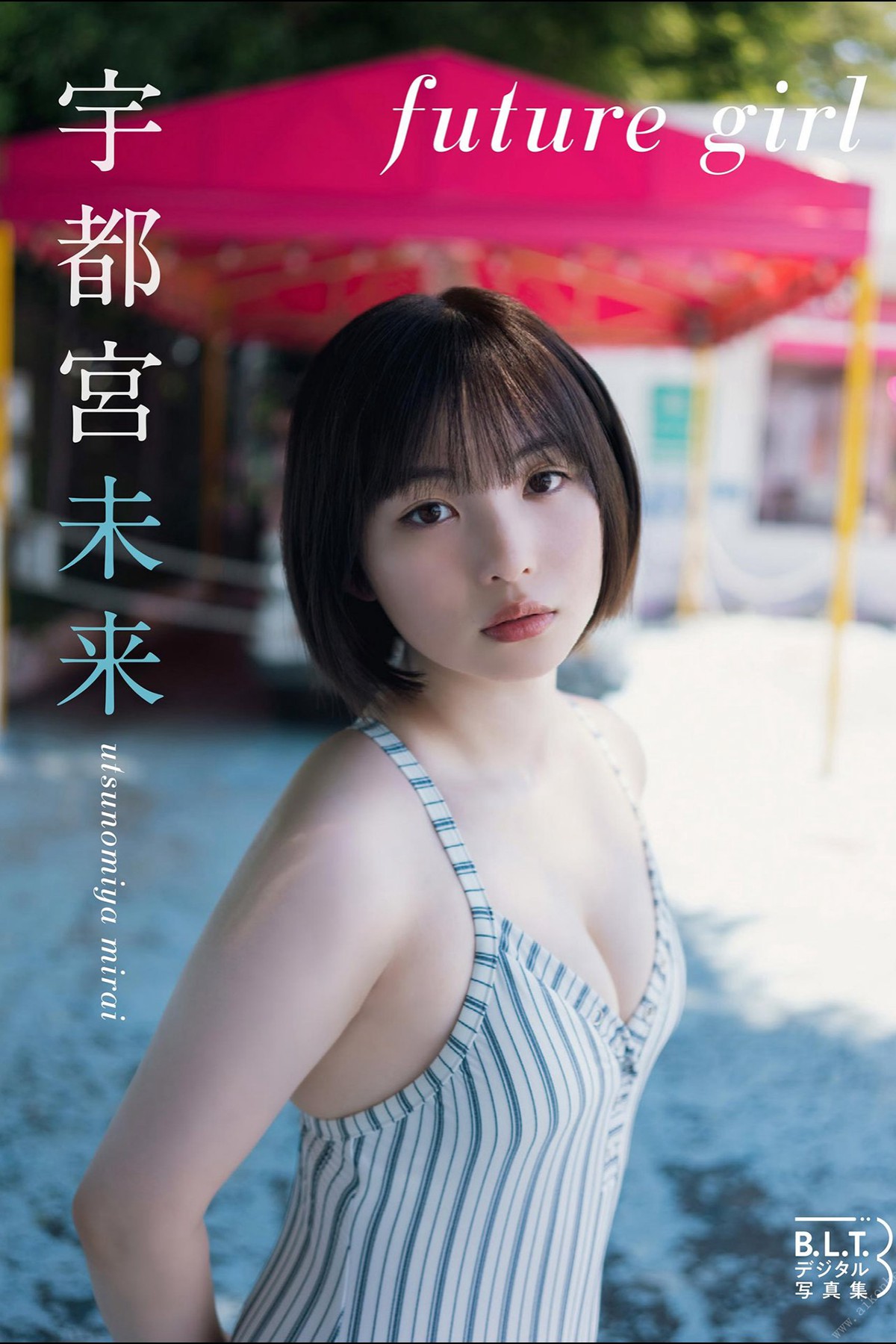 B.L.T. Photobook 2022-09-07 Mirai Utsunomiya 宇都宮未来 – Future Girl